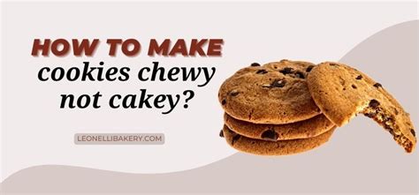 What is the secret for chewy cookies?